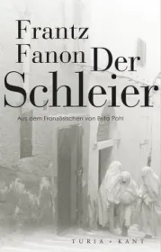  978-3-85132-873-8;Fanon-Der Schleier.jpg - Bild