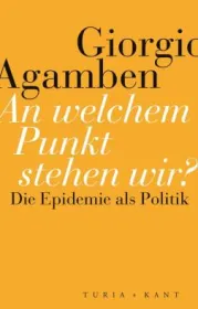 978-3-85132-996-4;Agamben-AnWelchemPunktStehenWir.jpg - Bild