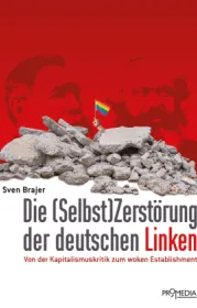 978-3-85371-515-4;Brajer-DieSelbstzerstörungDerDeutschenLinken.jpg - Bild