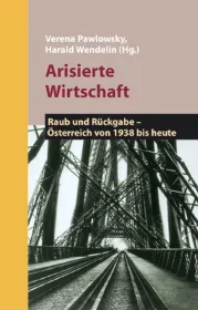  978-3-85476-161-7;Pawlowsky-Arisierte Wirtschaft.jpg - Bild
