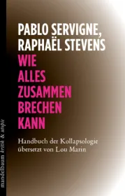  978-3-85476-920-0;Servigne-WieAllesZusammenbrechenKann.jpg - Bild