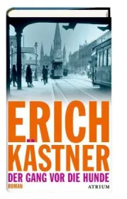  978-3-85535-391-0;Kästner-Der Gang vor die Hunde.jpg - Bild