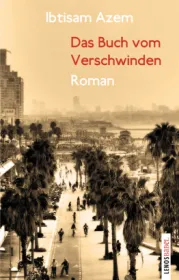  978-3-85787-839-8;Azem-Das Buch vom Verschwinden.jpg - Bild