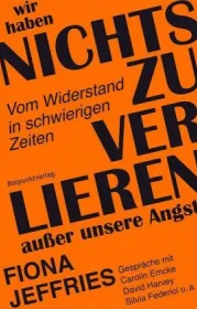  978-3-85869-819-3;Jeffries-Wir haben nichts zu verlieren außer unsere Angst.jpg - Bild