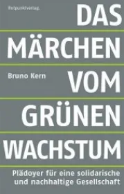  978-3-85869-847-6;Kern-Das Märchen vom grünen Wachstum.jpg - Bild
