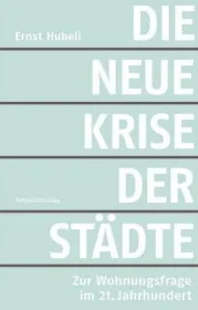  978-3-85869-865-0;Hubeli-Die neue Krise der Städte.jpg - Bild