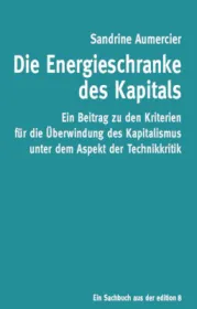  978-3-85990-487-3;Aumercier-DieEnergieschrankeDesKapitals.jpg - Bild