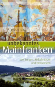  978-3-86222-091-5;Leng-UnbekanntesMainfranken.jpg - Bild