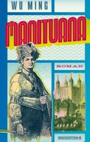  978-3-86241-465-9;Wu Ming-Manituana.jpg - Bild