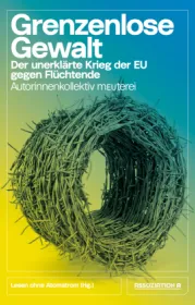  978-3-86241-491-8;Autorinnenkollektiv_Meuterei-GrenzenloseGewalt.jpg - Bild