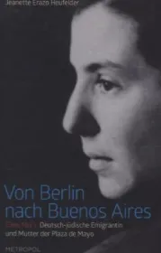 978-3-86331-186-5;Erazo-Heufelder-Von-Berlin-nach Buenos-Aires.jpg - Bild