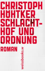  978-3-86337-180-7;Höhtker-Schlachthof und Ordnung.jpg - Bild