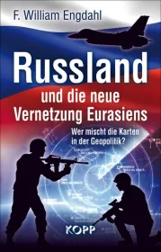  978-3-86445-268-0;Engdahl-Russland und die neue Vernetzung Asiens.jpg - Bild