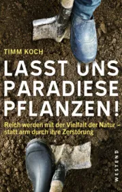 978-3-86489-138-0;Koch-LasstUnsParadiesePflanzen.jpg - Bild