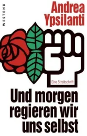  978-3-86489-160-1;Ypsilanti-Und-morgen-regieren-wir-uns-selbst.jpg - Bild