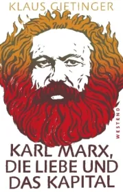  978-3-86489-204-2;Gietinger-Karl Marx, die Liebe und das Kapital.jpg - Bild