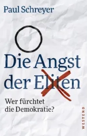  978-3-86489-209-7;Schreyer-Die-Angst-der-Eliten.jpg - Bild