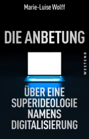  978-3-86489-304-9;Wolff-DieAnbetung.jpg - Bild