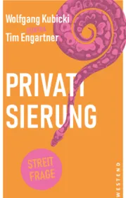  978-3-86489-392-6;Kubicki+Engartner-Privatisierung.jpg - Bild