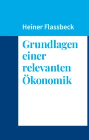  978-3-86489-414-5;Flassbeck-GrundlagenEinerRelevantenÖkonomik.jpg - Bild
