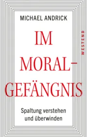  978-3-86489-438-1;Andrick-Im Moralgefängnis.jpg - Bild