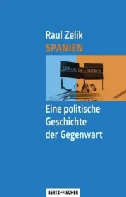  978-3-86505-744-0;Zelik-Spanien-Die politische Geschichte der Gegenwart.jpg - Bild