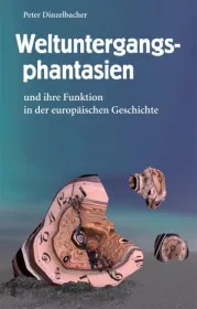  978-3-86569-175-0;dinzelbacher-weltuntergangsphantasien.jpg - Bild