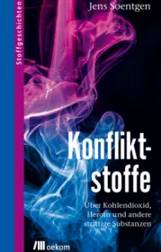 978-3-86581-779-2;Soentgen-Konfliktstoffe.jpg - Bild