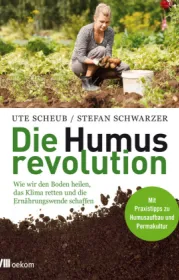  978-3-86581-838-6;Scheub-Schwarzer-Die-Humusrevolution.jpg - Bild