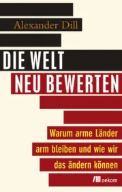  978-3-86581-841-6;Dill-Die-Welt-neu-bewerten.jpg - Bild