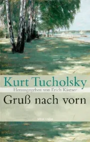  978-3-86647-048-4;Tuchjolsky-Gruß nach vorn.jpg - Bild