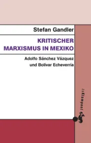  978-3-86674-838-5;Gandler-KritischerMarxismusInMexiko.jpg - Bild