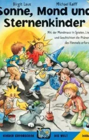  978-3-86702-283-5;Laux_Kalff-Sonne, Mond und Sternenkinder.jpg - Bild