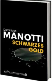  978-3-86754-213-5;Manotti-Schwarzes-Gold.jpg - Bild