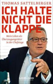  978-3-86774-420-1,Sattelberger-Ich-halte-nicht-die-Klappe.jpg - Bild