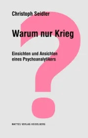 978-3-86809-169-4;Seidler-Warum nur Krieg.jpg - Bild