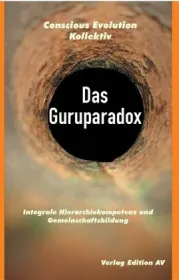  978-3-86841-229-1;Conscious Evolution Kollektiv-Das Guruparadox.jpg - Bild