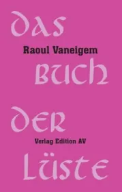  978-3-86841-287-1;Vaneigem-Da Buch der Lüste.jpg - Bild