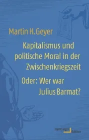  978-3-86854-319-3;Geyer-Kapitalismus und politische Moral.jpg - Bild