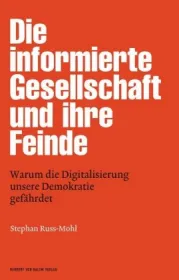  978-3-86962-274-3;ruß-Mohl-Die informierte Gesellschaft und ihre Feinde.jpg - Bild