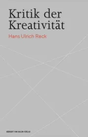  978-3-86962-324-5;Reck-Kritik der Kreativität.jpg - Bild