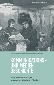  978-3-86962-588-1;Schönhagen-Meißner-Kommunikations-UndMediengeschichte.jpg - Bild