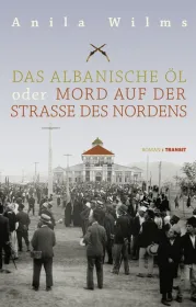 978-3-88747-279-5;Wilms-Das albanische Öl.jpg - Bild