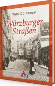 978-3-88778-561-1;Dürrnagel-Würzburger Straßen.jpg - Bild