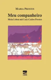  978-3-88975-287-1;Prestes-MeuCompanheiro.jpg - Bild