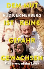  978-3-89029-537-4;Nehberg-Dem Mut ist keine GEfahr gewachsen.jpg - Bild