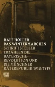  978-3-89320-221-8;Höller-Windermärchen-Bayerische-Revolution.jpg - Bild