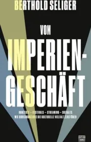 978-3-89320-241-6;Seliger-Vom Imperiengeschäft.jpg - Bild