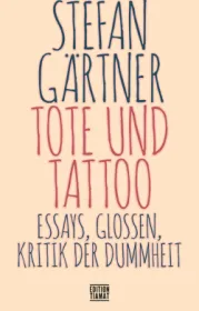  978-3-89320-299-7;Gärtner-ToteUndTatoo.jpg - Bild