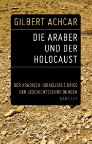  978-3-89401-758-3; Achcar-Die Araber und der Holocaust.jpg - Bild